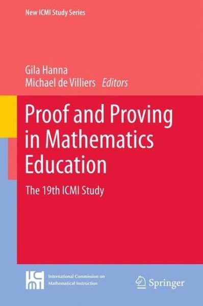 Cover for Gila Hanna · Proof and Proving in Mathematics Education: The 19th ICMI Study - New ICMI Study Series (Hardcover Book) (2012)