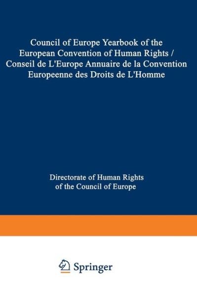 Cover for Council of Europe Staff · Council of Europe Yearbook of the European Convention on Human Rights / Conseil de L'Europe Annuaire de la Convention Europeenne des Droits de L'Homme (Paperback Book) [Softcover reprint of the original 1st ed. 1976 edition] (2014)