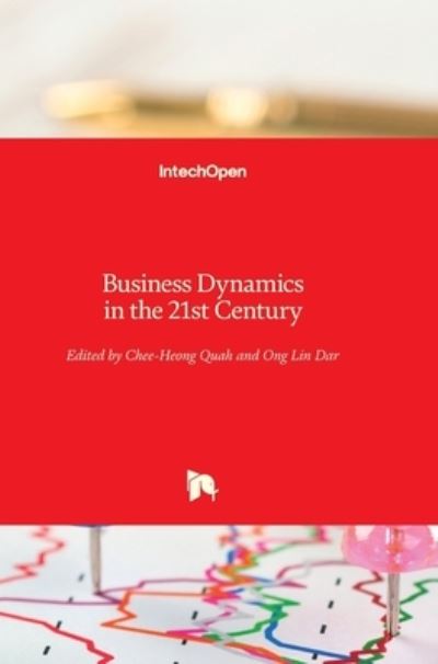 Cover for Chee Heong Quah · Business Dynamics in the 21st Century (Hardcover Book) (2012)