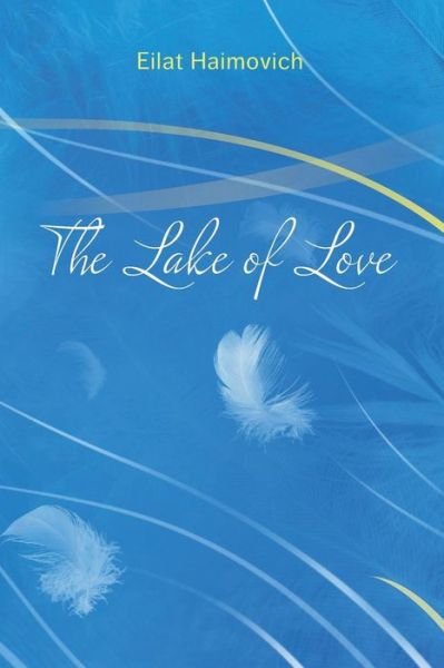 Cover for Eilat Haimovich · The Lake of Love (Pocketbok) (2016)