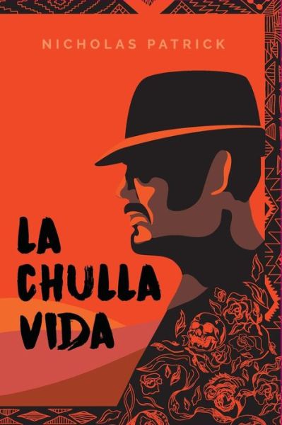 Cover for Nicholas Patrick · La Chulla Vida (Paperback Book) (2016)