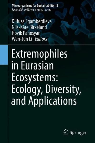Cover for Extremophiles in Eurasian Ecosystems: Ecology, Diversity, and Applications - Microorganisms for Sustainability (Hardcover Book) [1st ed. 2018 edition] (2018)