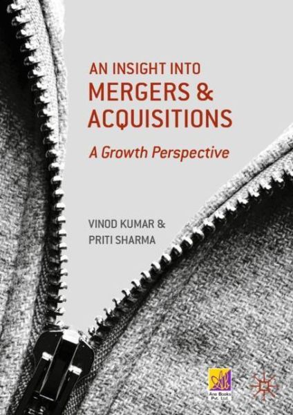 Cover for Vinod Kumar · An Insight into Mergers and Acquisitions: A Growth Perspective (Hardcover Book) [2019 edition] (2019)