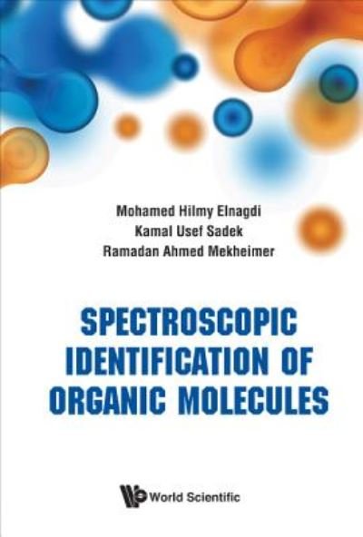 Cover for Elnagdi, Mohamed Hilmy (Cairo Univ, Egypt) · Spectroscopic Identification Of Organic Molecules (Gebundenes Buch) (2018)