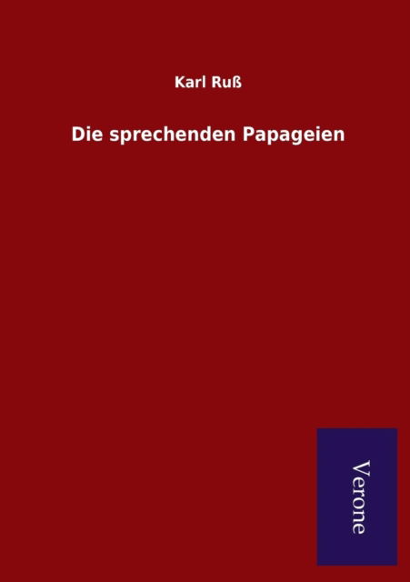 Cover for Karl Russ · Die Sprechenden Papageien (Paperback Book) (2015)