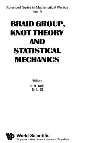 Cover for Mo-Lin Ge · Braid Group, Knot Theory And Statistical Mechanics - Advanced Series In Mathematical Physics (Hardcover Book) (1989)