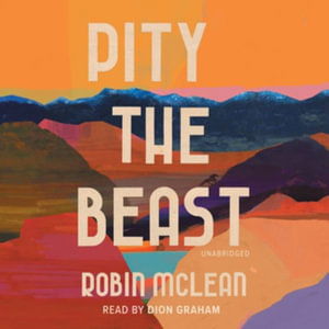 Cover for Robin Mclean · Pity the Beast (CD) (2022)