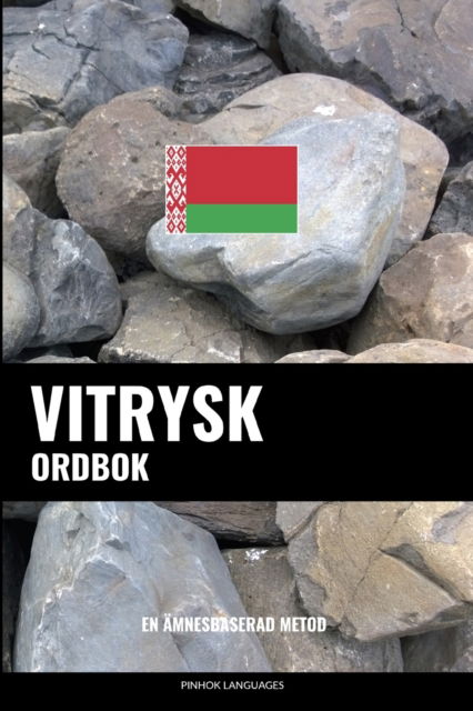 Cover for Languages Pinhok Languages · Vitrysk ordbok: En amnesbaserad metod (Paperback Book) (2022)