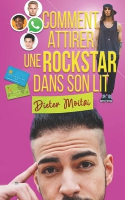 Cover for Dieter Moitzi · Comment attirer une rockstar dans son lit - Les Coeurs Legers (Paperback Book) (2022)