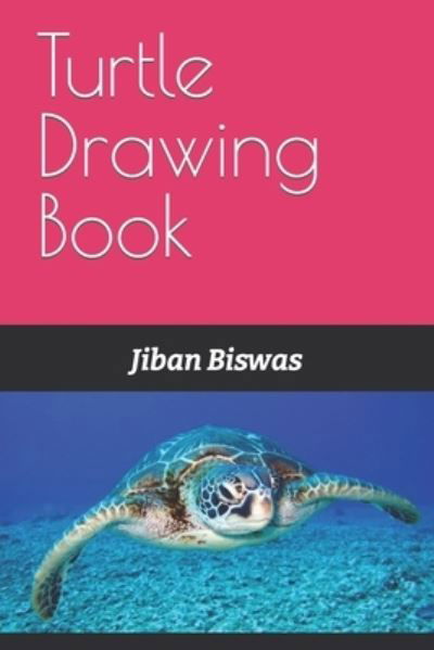 Cover for Jiban Biswas · Turtle Drawing Book (Paperback Bog) (2022)