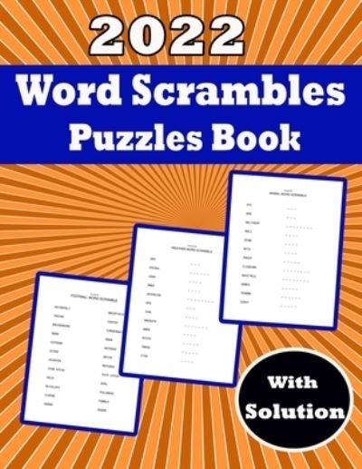 2022 Word Scrambles Puzzle Book With Solution: Book Suitable for All Levels Kids and Improve Their Spelling Skills Cool 1200+word and Fun Activity Game Book Best Gift for Your Kids. - Pk Publishing - Livres - Independently Published - 9798422589289 - 24 février 2022
