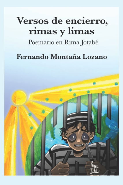 Cover for Montana Lozano Fernando Montana Lozano · Versos de encierro, rimas y limas (Paperback Book) (2021)