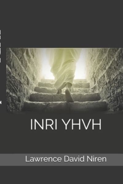 Cover for Lawrence David Niren · Inri Yhvh (Paperback Book) (2021)