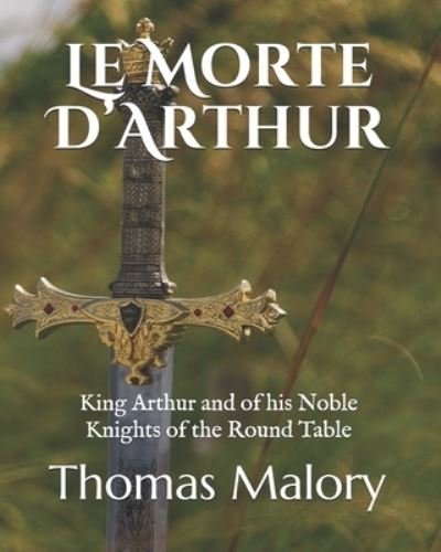 Cover for Thomas Malory · Le Morte D'Arthur (Paperback Bog) (2020)