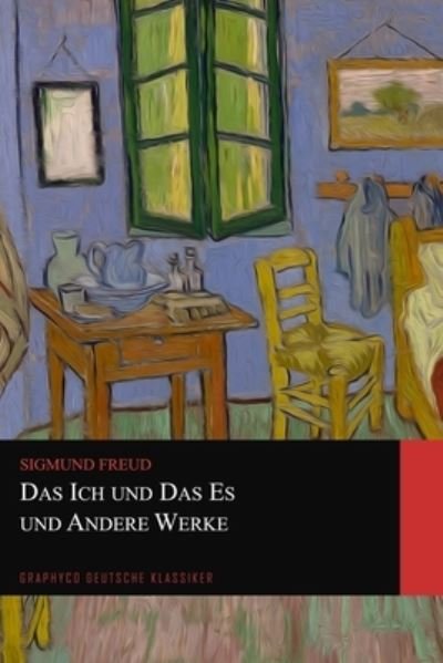 Cover for Sigmund Freud · Das Ich und das Es und Andere Werke (Graphyco Deutsche Klassiker) (Pocketbok) (2020)