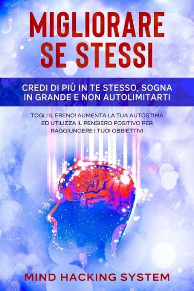 Cover for Mind Hacking System · Migliorare Se Stessi (Paperback Book) (2020)