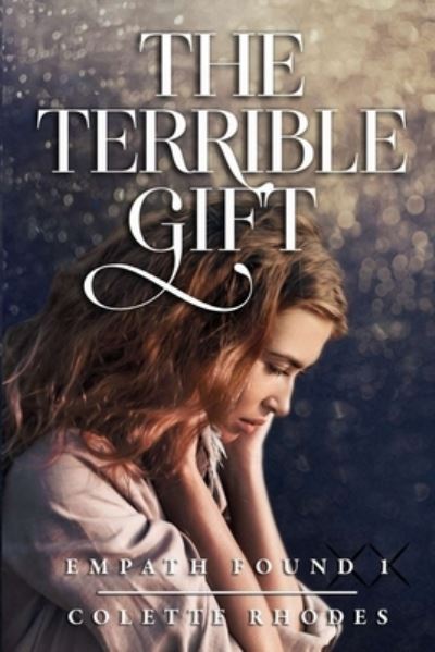 Cover for Colette Rhodes · The Terrible Gift - Empath Found (Pocketbok) (2020)