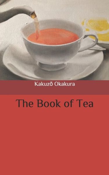 Cover for Kakuzo Okakura · The Book of Tea (Pocketbok) (2020)