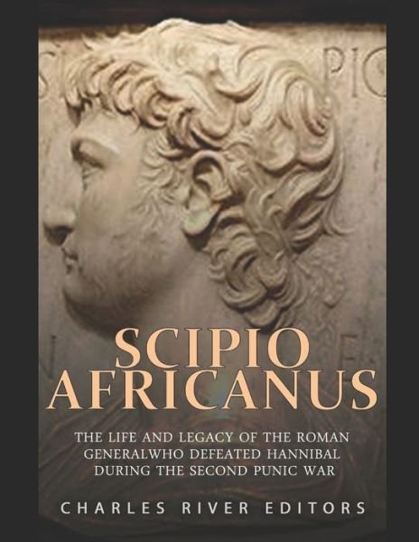 Cover for Charles River Editors · Scipio Africanus (Paperback Bog) (2020)