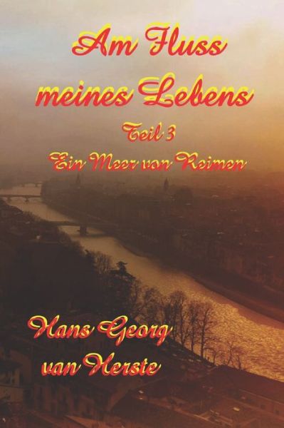 Cover for Hans Georg van Herste · Am Fluss meines Lebens 3 (Taschenbuch) (2020)