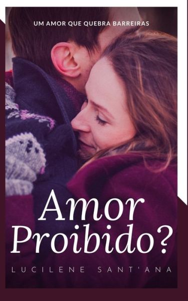 Cover for Lucilene Sant'ana · Amor Proibido (Paperback Book) (2020)