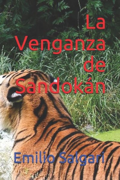 La Venganza de Sandokan - Emilio Salgari - Books - Independently Published - 9798648073289 - May 23, 2020