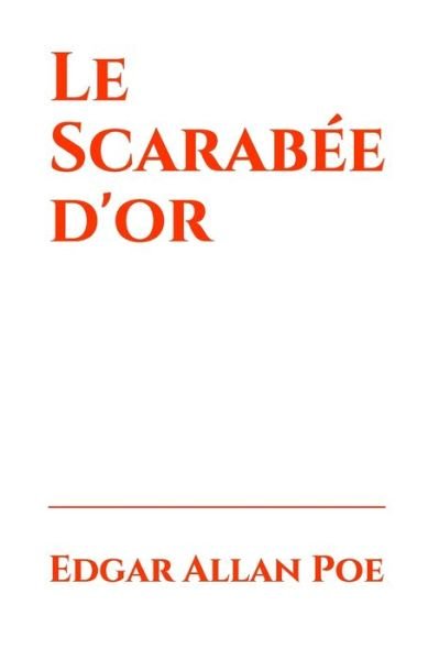 Cover for Charles Baudelaire · Le Scarabee d'or: traduit par Charles Baudelaire (Paperback Book) (2020)