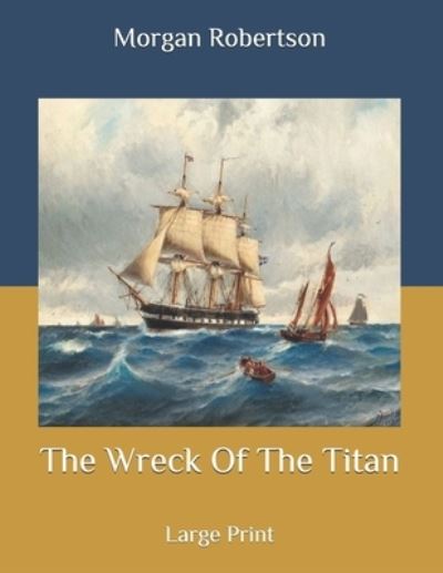 Cover for Morgan Robertson · The Wreck Of The Titan (Paperback Book) (2020)