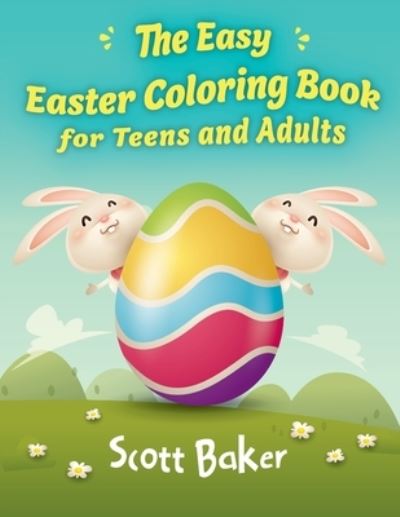 Cover for Scott Baker · The Easy Easter Coloring Book for Teens and Adults (Paperback Bog) (2021)