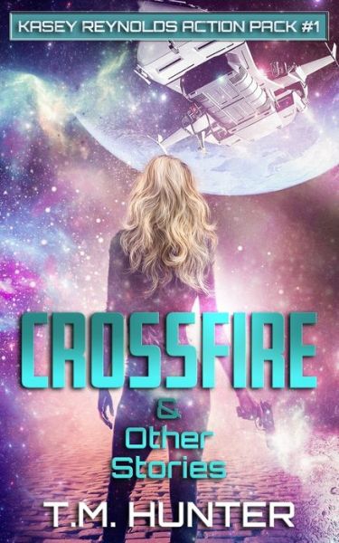 Cover for T M Hunter · Crossfire &amp; Other Stories (Paperback Book) (2021)