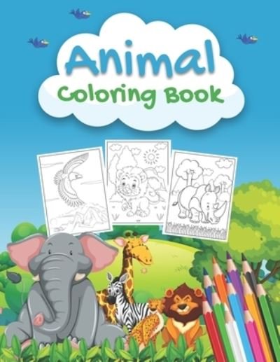 Cover for Kkarla Publishing · Animal Coloring Book: An Animals Coloring Book for Kids Aged 2-4 4-8, Preschoolers and Toddlers with 40+ Beautiful Coloring Pages (Taschenbuch) (2021)