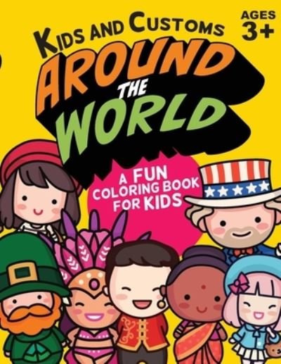 Cover for Slag Creative Co · Kids and Customs Around the World Coloring Book (Pocketbok) (2021)