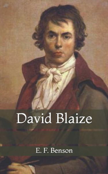 David Blaize - E F Benson - Kirjat - Independently Published - 9798735672289 - lauantai 10. huhtikuuta 2021