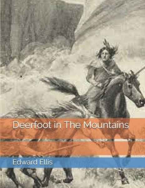 Cover for Edward Sylvester Ellis · Deerfoot in The Mountains (Paperback Bog) (2021)