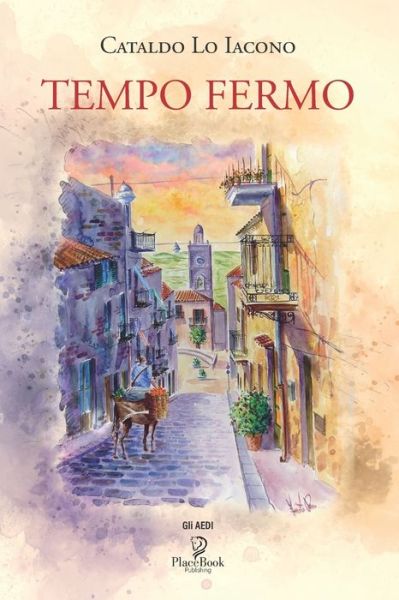 Cover for Cataldo Lo Iacono · Tempo Fermo - Gli Aedi (Taschenbuch) (2021)