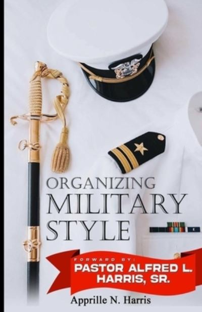 Cover for Apprille Harris · Organizing Military Style (Paperback Book) (2021)