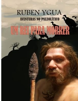 Cover for Ruben Ygua · Um Rei Para Morrer (Pocketbok) (2021)