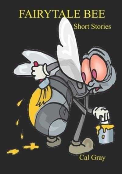 Cover for D C · Fairytale Bee: Short Stories (Paperback Bog) (2022)
