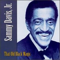 That Old Black Magic - Sammy Jr. Davis - Music - MCA Special Products - 0602517372290 - June 5, 2007
