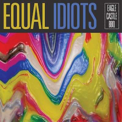 Cover for Equal Idiots · Eagle Castle Bbq (LP) (2017)