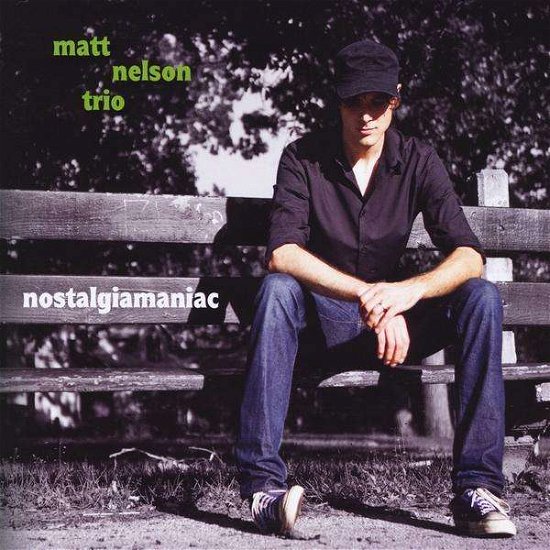 Cover for Matt Nelson · Nostalgiamaniac (CD) (2010)