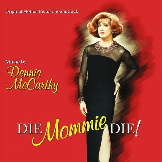 Cover for Dennis Mccarthy · Die, Mommie, Die! (CD) (2023)