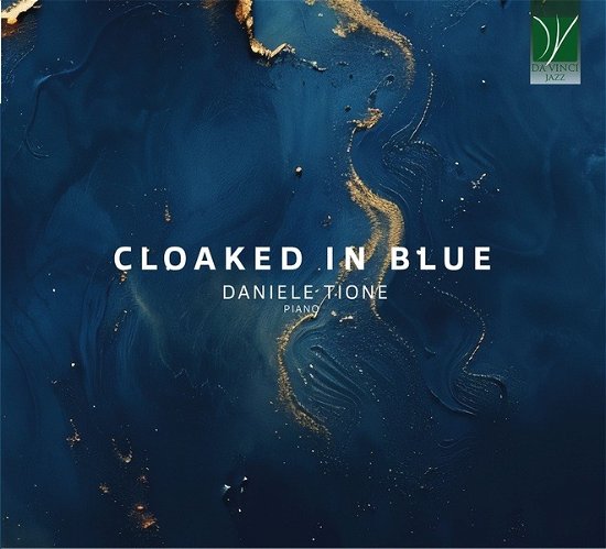 Daniele Tione · Cloaked in Blue (CD) (2024)