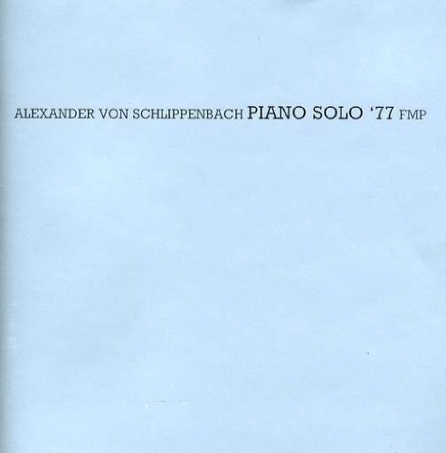 Cover for Alexander Schlippenbach · Piano Solo '77 (CD) (2016)