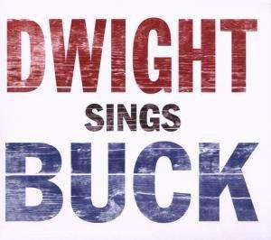 Cover for Dwight Yoakam · Dwight Sings Buck (CD) (2007)