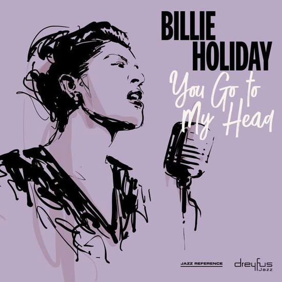 Cover for Billie Holiday · You Go to My Head (CD) [Digipak] (2018)