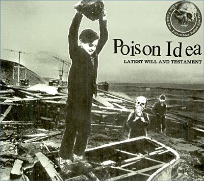 Cover for Poison Idea · Latest Will and Testament (CD) (2006)