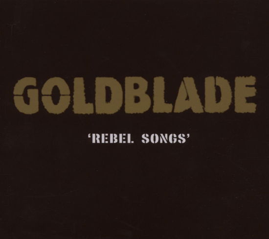 Rebel Songs - Goldblade - Musik - KB - 4260124280290 - 1 april 2014