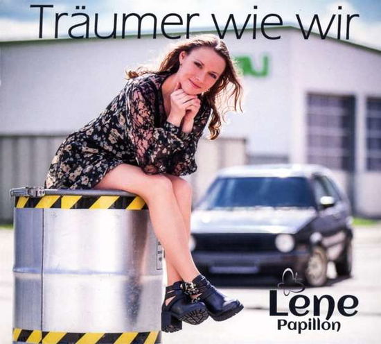 Lene Papillon - Traumer Wie Wir - Lene Papillon - Music - UNIVERSAL MUSIC LATINO - 4260211090290 - July 6, 2018