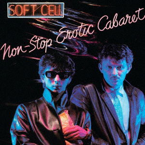 Non-stop Erotic Cabaret - Soft Cell - Musiikki - 1UI - 4988031444290 - perjantai 1. lokakuuta 2021